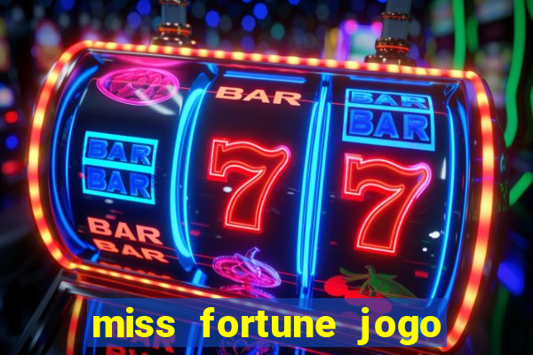 miss fortune jogo de sexo